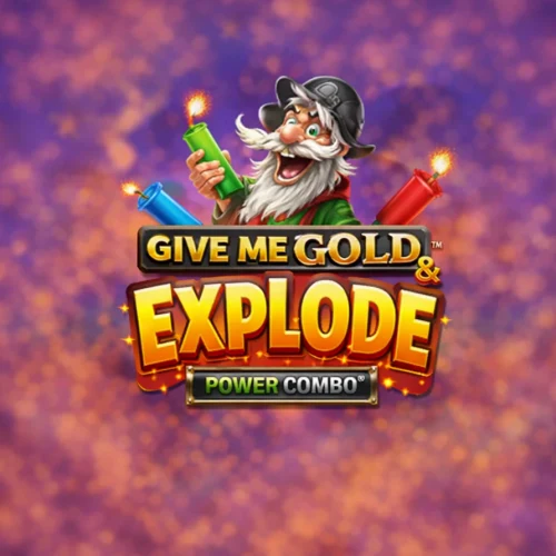 Give Me Gold & Explode Power Combo