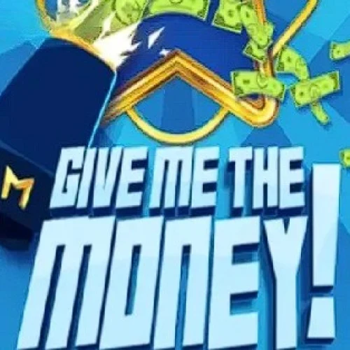 Give Me the Money