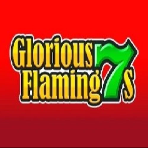 Glorious Flaming 7s