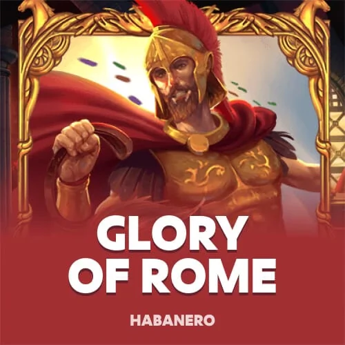 Glory of Rome (Habanero)
