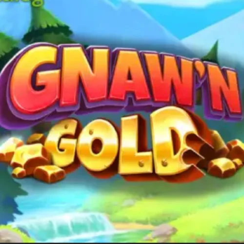 Gnaw’n Gold