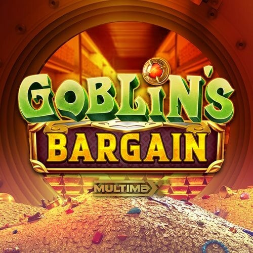 Goblin’s Bargain MultiMax