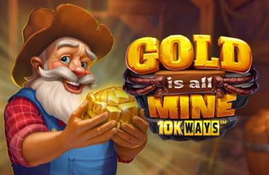 Gold Is All Mine 10k Ways