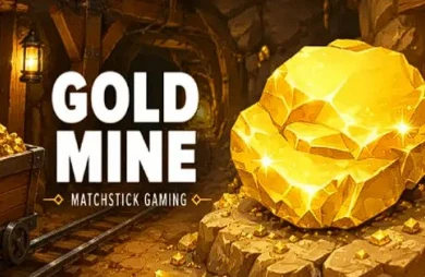 Gold Mine (Matchstick Gaming)