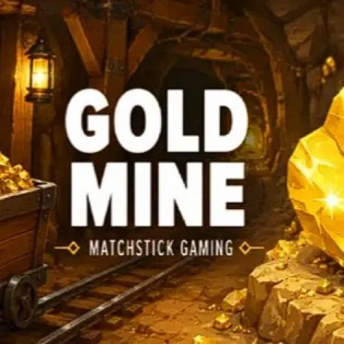 Gold Mine (Matchstick Gaming)