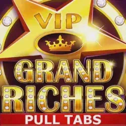 Grand Riches (Pull Tabs)