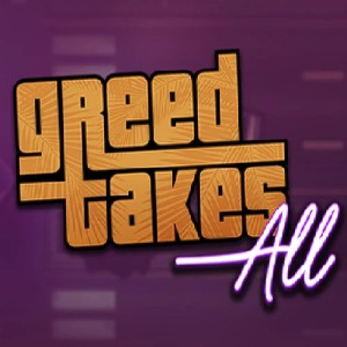 Greed Takes All