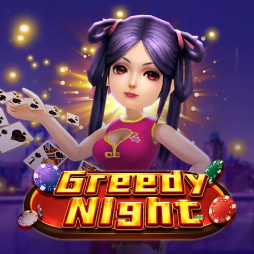 Greedy Night