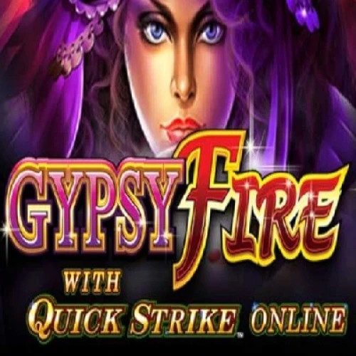 Gypsy Fire with Quick Strike