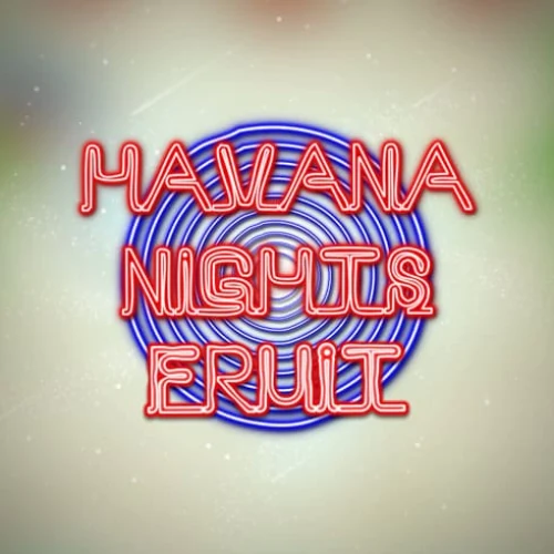 Havana Nights Fruit