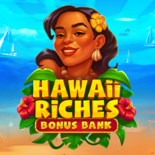 Hawaii Riches