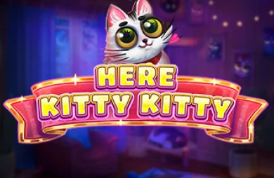 Here Kitty Kitty