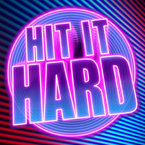 Hit It Hard