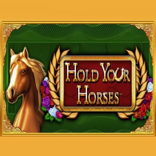 Hold your horses