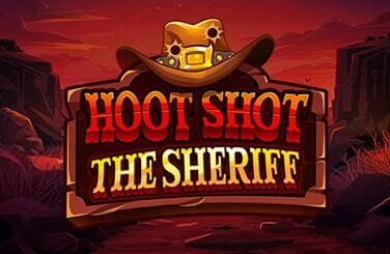 Hoot Shot The Sheriff