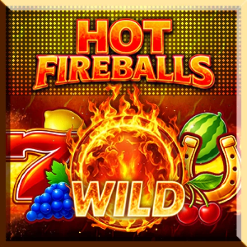 Hot Fireballs