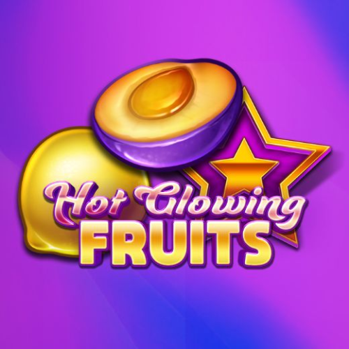 Hot Glowing Fruits