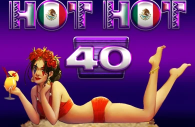 Hot Hot 40