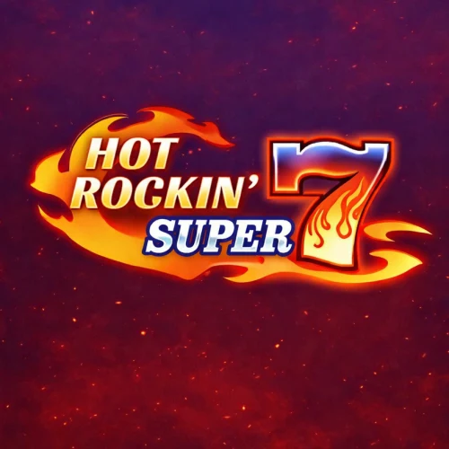 Hot Rockin' Super 7s