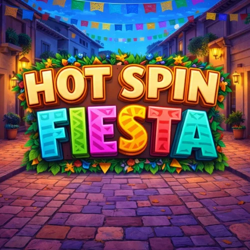Hot Spin Fiesta