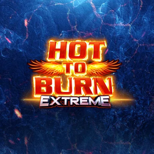 Hot to Burn Extreme