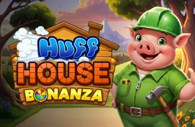 Huff House Bonanza