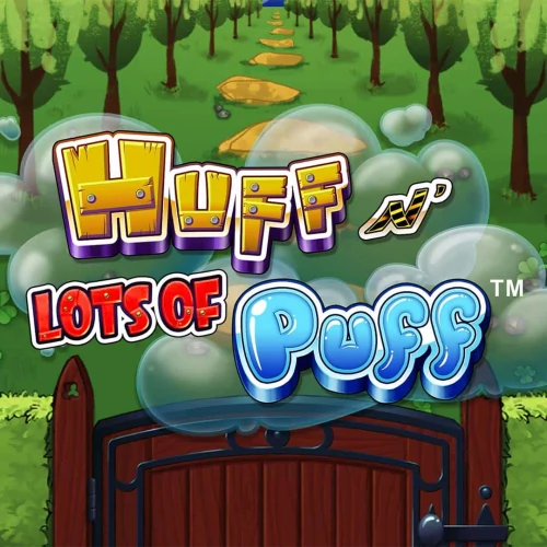 Huff N' Lots of Puff