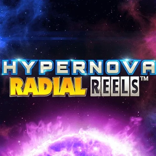 Hypernova Radial Reels