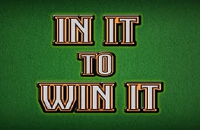In It to Win It