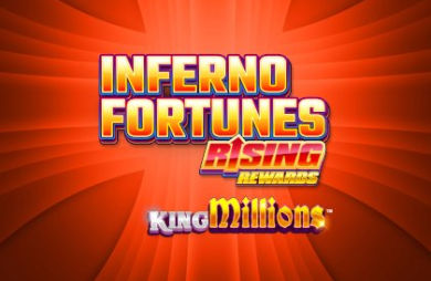 Inferno Fortunes Rising Rewards King Millions
