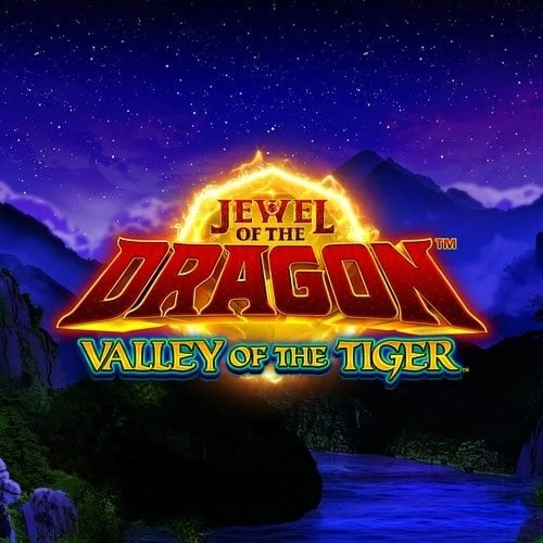 Jewel of the Dragon Valley of the Tiger