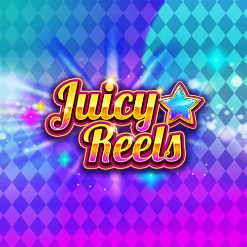 Juicy Reels