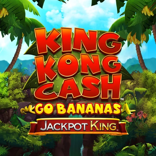 King Kong Cash Go Bananas