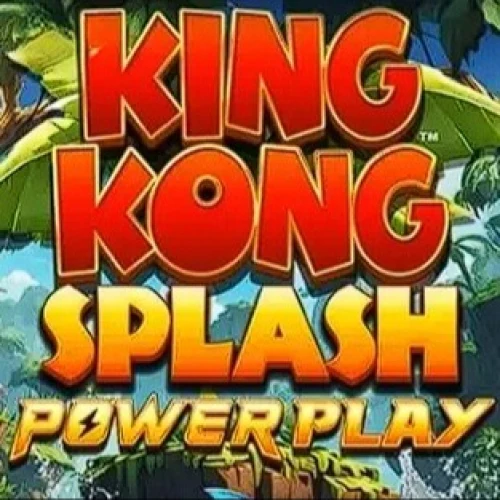 King Kong Splash Power Play