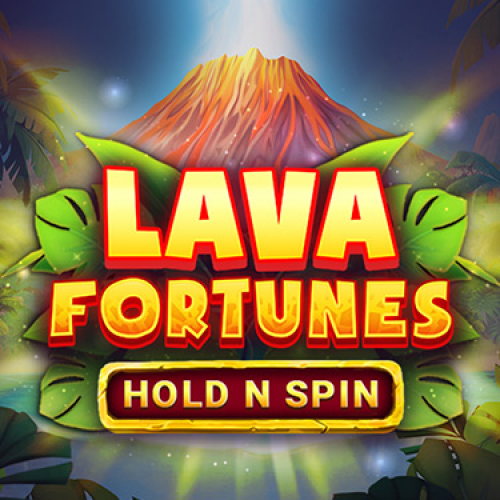 Lava Fortunes Hold N Spin