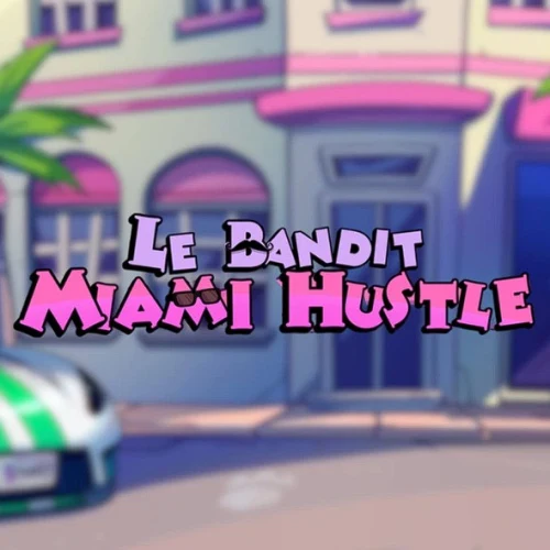 Le Bandit - Miami Hustle