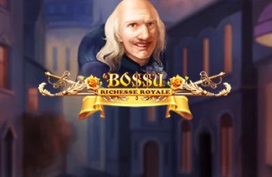 Le BoSSu Richesse Royale