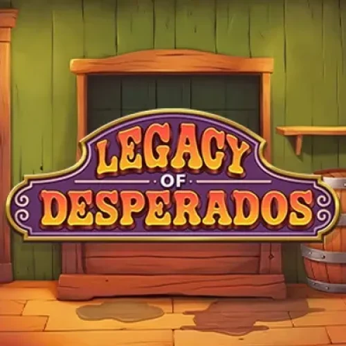 Legacy of Desperados
