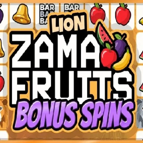 Lion Zama Fruits Bonus Spins