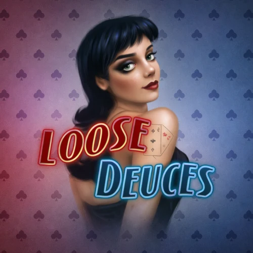 Loose Deuces