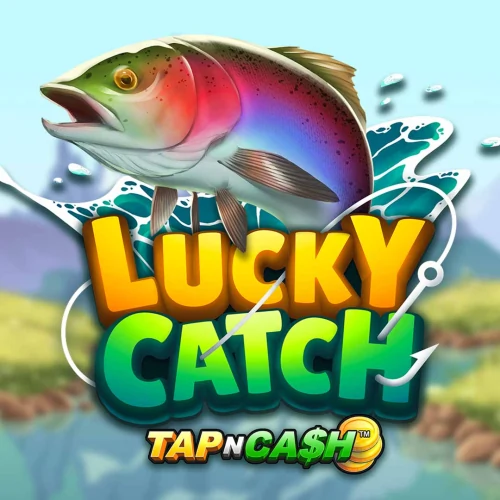 Lucky Catch Tap N Cash