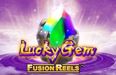 Lucky Gem Fusion Reels