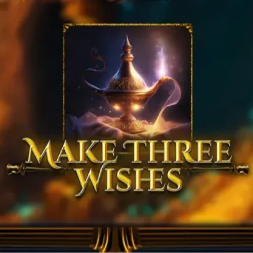 Make Three Wishes