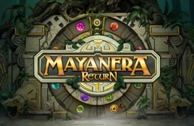 Mayanera Return
