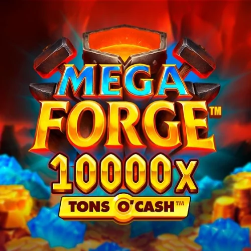 Mega Forge Tons O'Cash