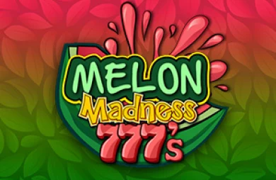 Melon Madness 777's