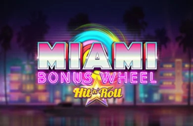 Miami Bonus Wheel Hit 'n' Roll