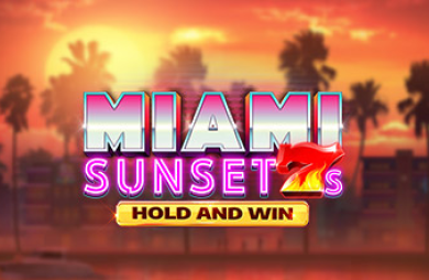 Miami Sunset 7s Hold and Win