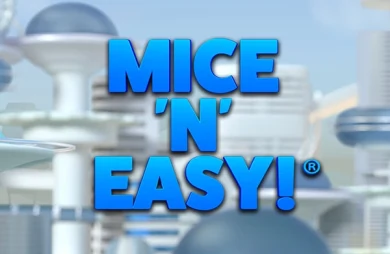 Mice ’n’ Easy!