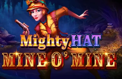 Mighty Hat: Mine O’ Mine